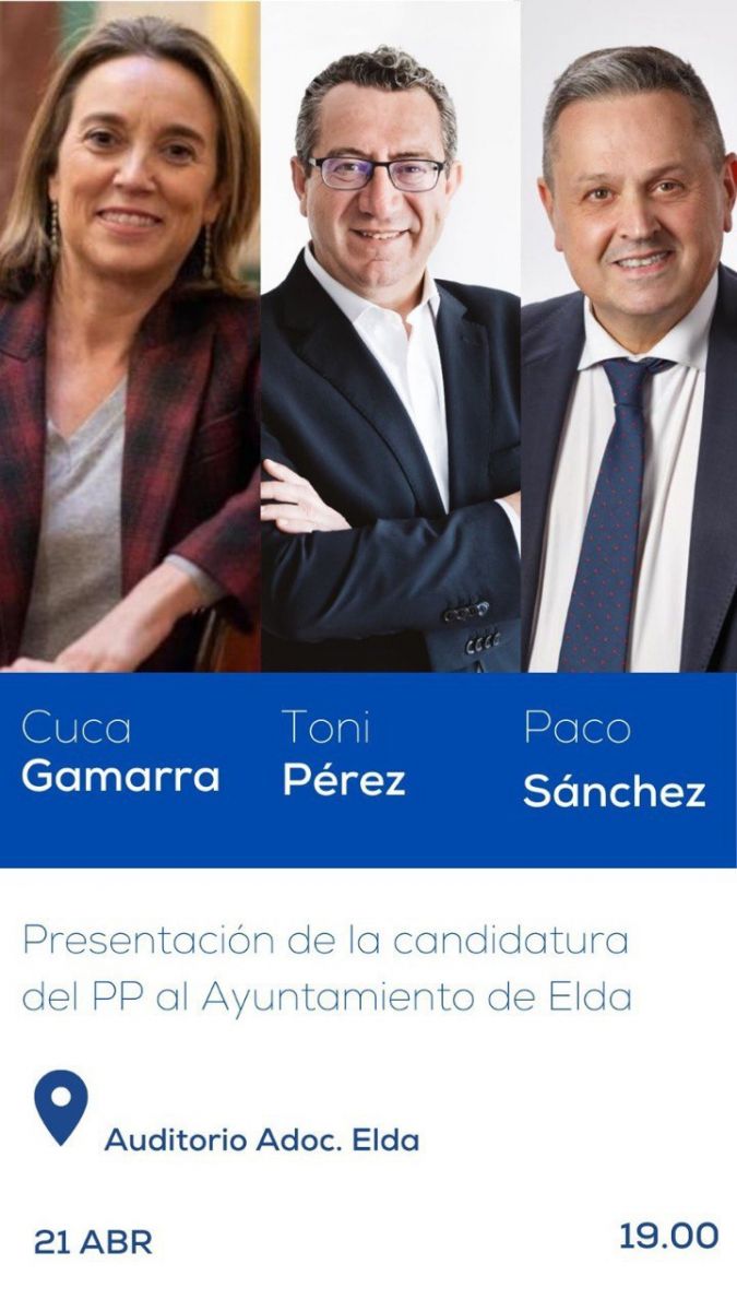 Cuca Gamarra, Toni Pérez y Paco Sánchez intervendrán en el acto del 21 de Abril del PP de Elda.